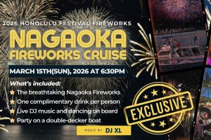 2026 Honolulu Festival Finale: Nagaoka Fireworks Cruise in Waikiki on March 15th🎆